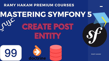 #099 Mastering Symfony 5 Course Arabic | Create Post Entity - بالعربي Symfony شرح