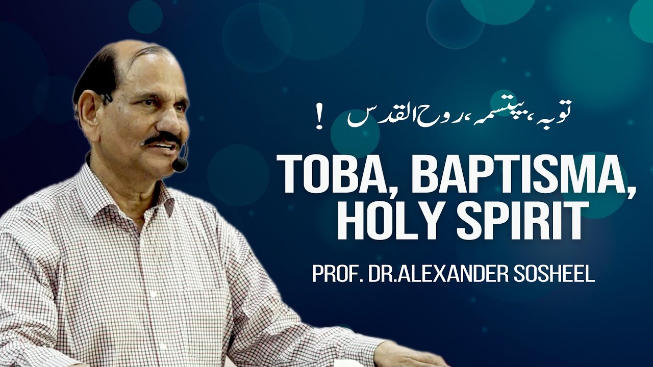 TOBA, BAPTISMA, HOLY SPIRIT | PROF.DR. ALEXANDER SOSHEEL