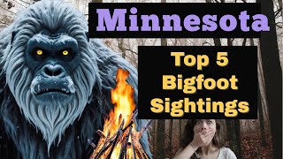 Top 5 Minnesota Bigfoot Sightings! Land of 10,000 Lakes & Boundary Canoe Wilderness Hides a Secret!