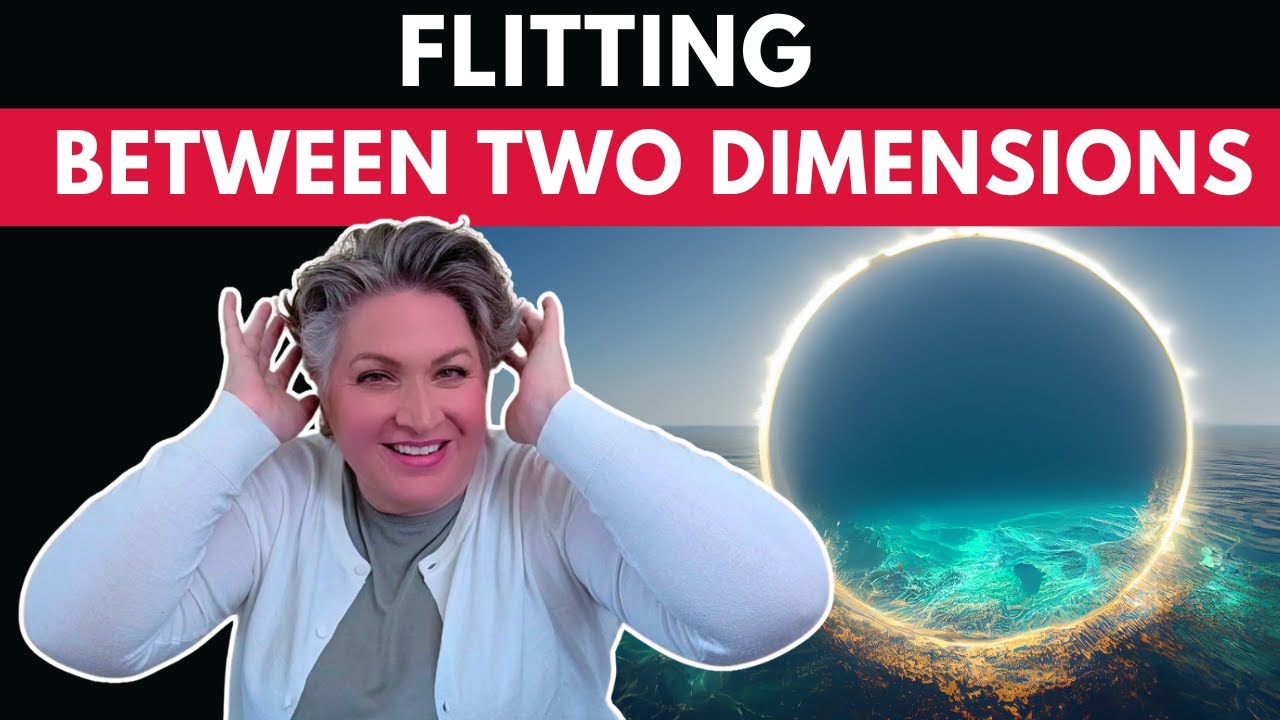 Flitting Between Dimensions: Why Everything Feels So Intense