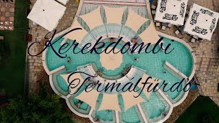 KEREKDOMBI TERMÁLFÜRDŐ ⛱️ 👙 🌞