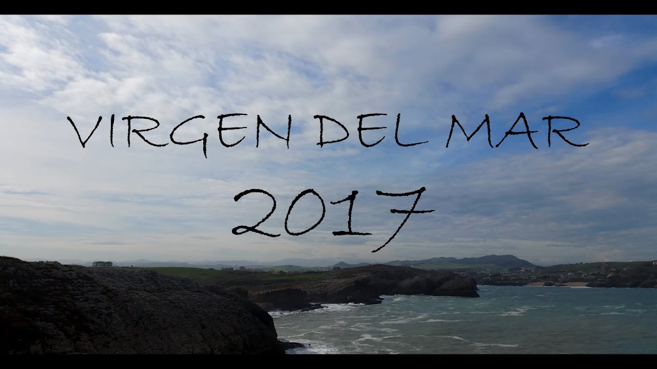 VIRGEN DEL MAR 2017 (Cantabria) 4K