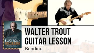 🎸 Walter Trout Guitar Lesson - Bending - TrueFire