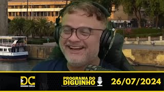 Programa do Diguinho - 26/07/2024