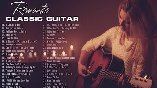 The Very Best Beautiful Romantic Guitar Love Songs  Most Relaxing Instrumental Music