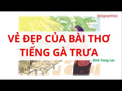 Vẻ đẹp của bài thơ tiếng gà trưa - Ngữ văn 7 Cánh Diều - Đinh Trọng Lạc - youtube