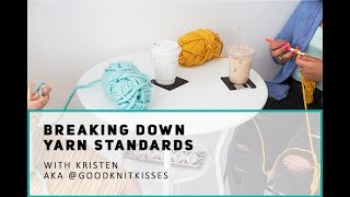 Breaking Down Yarn Standards - Loom Knitting [IG Live Replay]