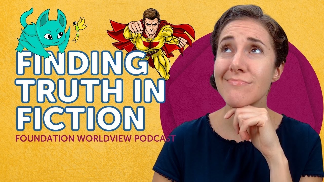Finding Truth in Fiction Foundation Worldview Podcast Ep 13 YouTube