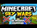 Skywars no weapon Challenge