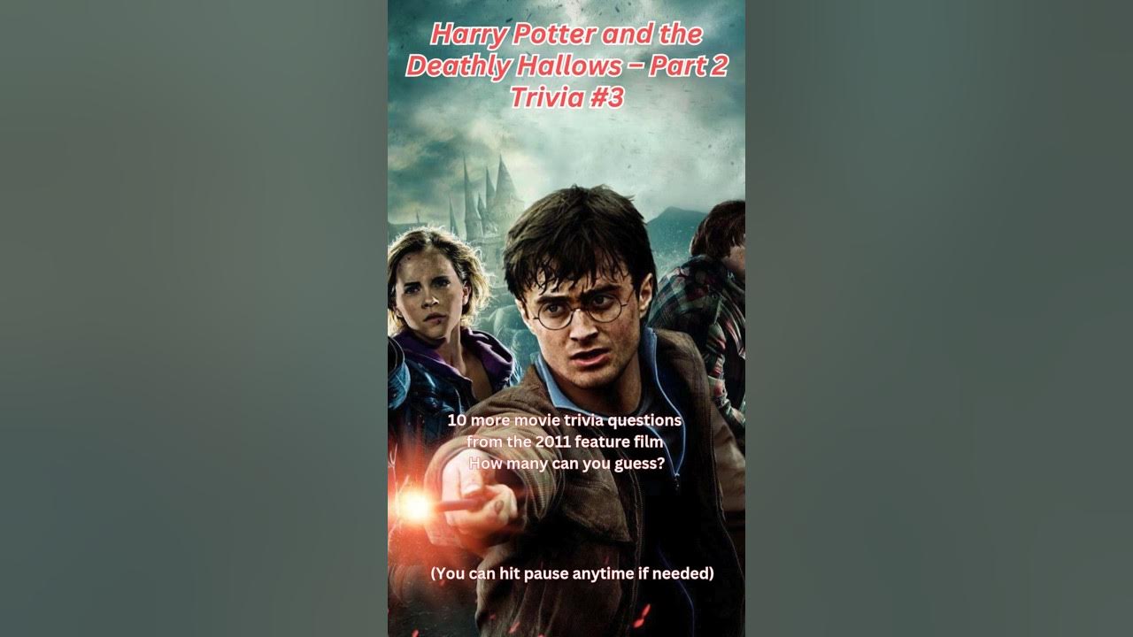 Trivia: Harry Potter and the Deathly Hallows – Part 2C (2011) - YouTube