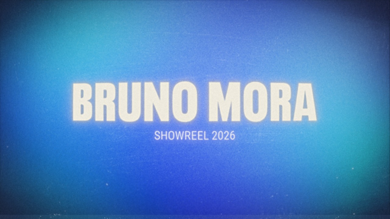 Bruno Mora - Show Reel 2026