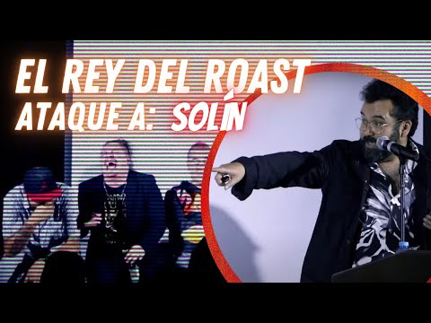 EL REY DEL ROAST: ATAQUE A SOLÍN | Chaparro Salazar