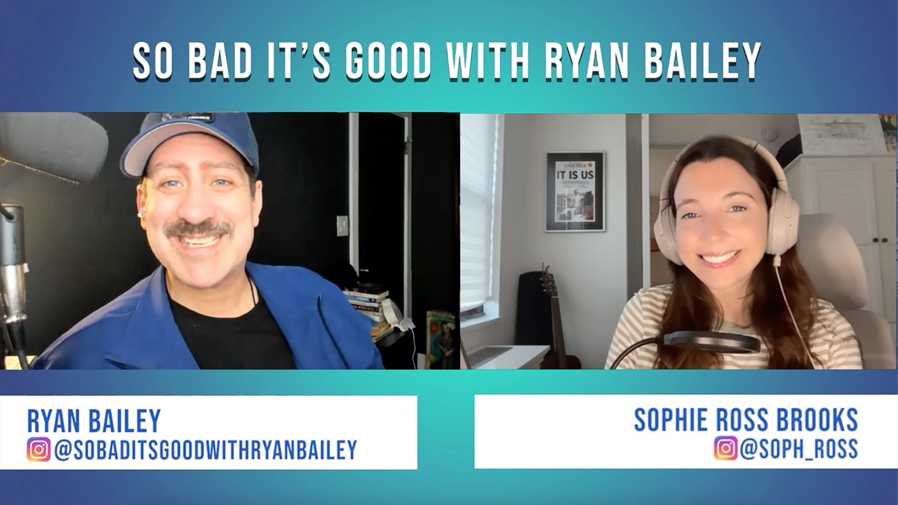 Pop Culture RoundUp with Sophie Ross Brooks - August 10, 2026 - So Bad It's Good with Ryan Bailey