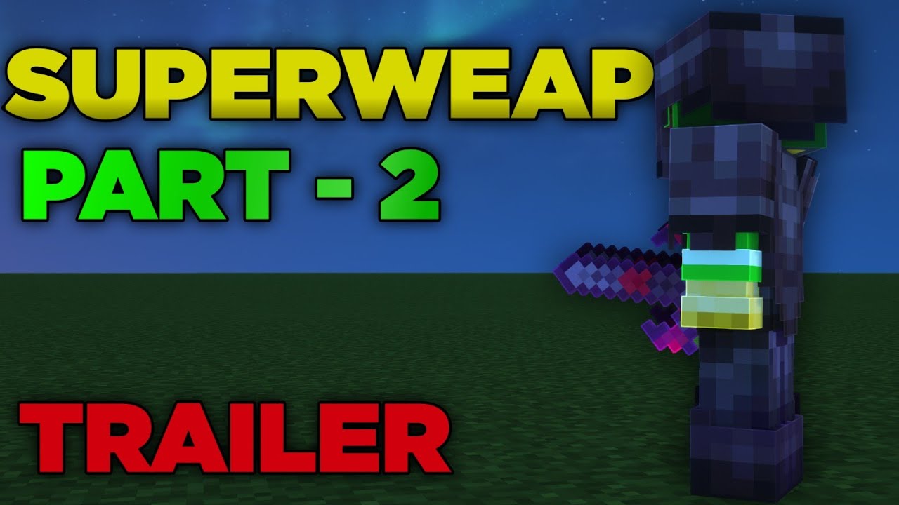 'SUPERWEAPON ONLY' Part - 2 | Trailer
