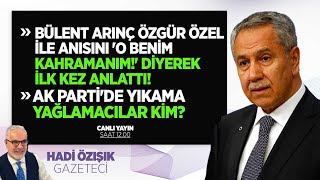 BÜLENT ARINÇ ÖZGÜR ÖZEL İLE ANISINI 'O BENİM KAHRAMANIM!' DİYEREK İLK KEZ ANLATTI!