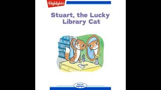 Stuart The Lucky Library Cat - Carole F. Stice