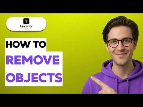 How to Remove Objects in Luminar Neo [2026 Full Guide]