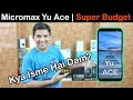 Micromax Yu Ace | Specs, Features, Price | Opinion |
