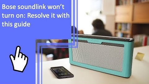 Bose Soundlink Won’t Turn On: Resolve It With This Guide