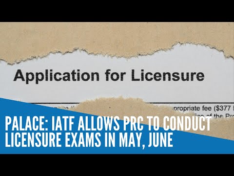 IATF allows PRC to conduct licensure exams in May, June -- Palace
