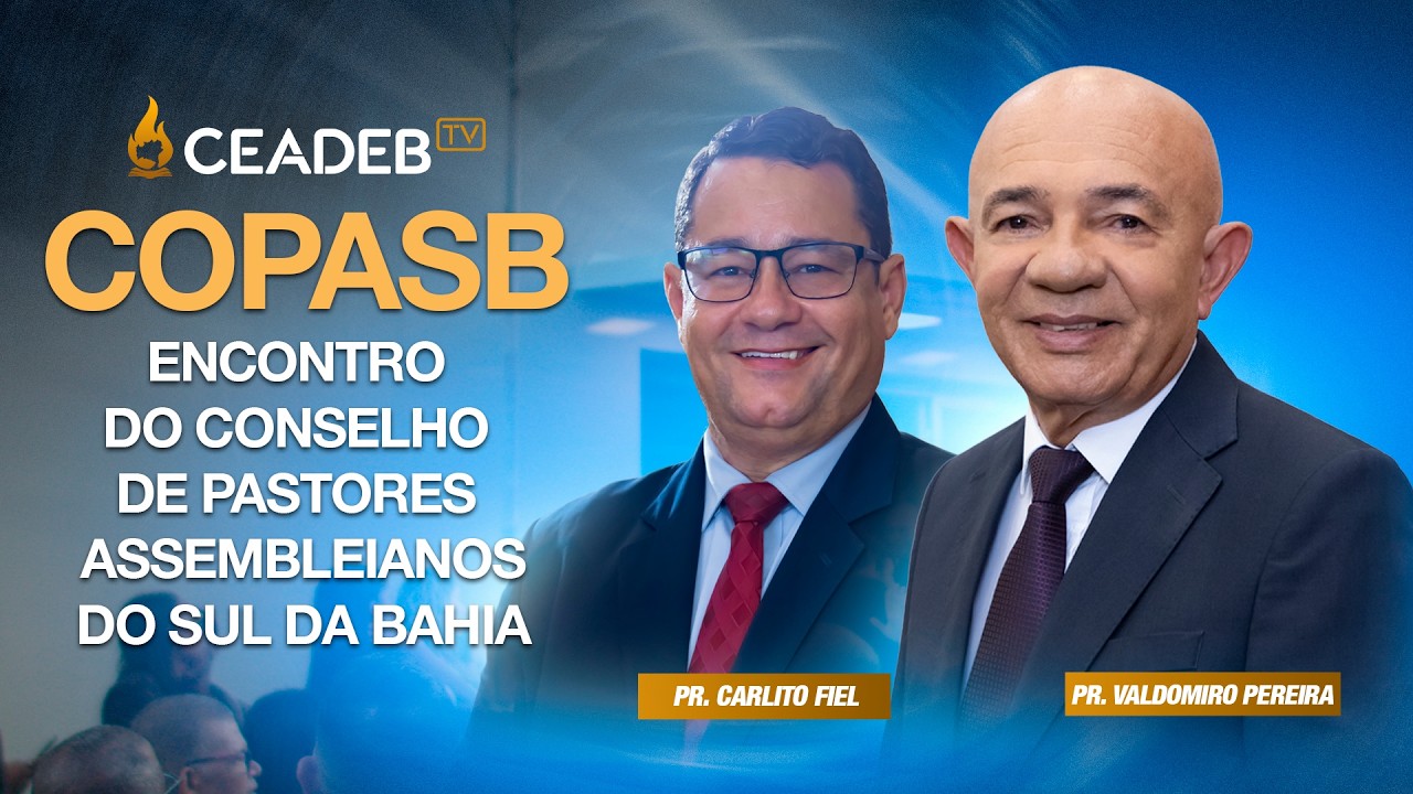Encontro do Conselho de Pastores Assembleianosdo Sul da Bahia | Pr. Valdomiro Pereira