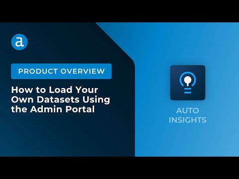 How to load your own datasets using the Admin Portal