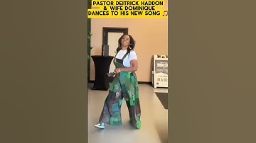 Thumbnail of PASTOR DEITRICK HADDON & WIFE DOMINIQUE DANCES TO HIS NEW SONG 🎵