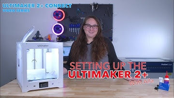 Ultimaker 2+ Connect Series: Setting Up The Ultimaker 2+ | ASH Program Tutorial