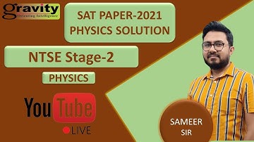 NTSE Stage -2 | 2021 | SAT Paper Physics Solution |Sameer Sir| Gravity Classes