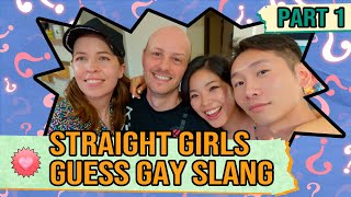 We Asked Straight Girls To Guess Japanese Gay Slang Part 1