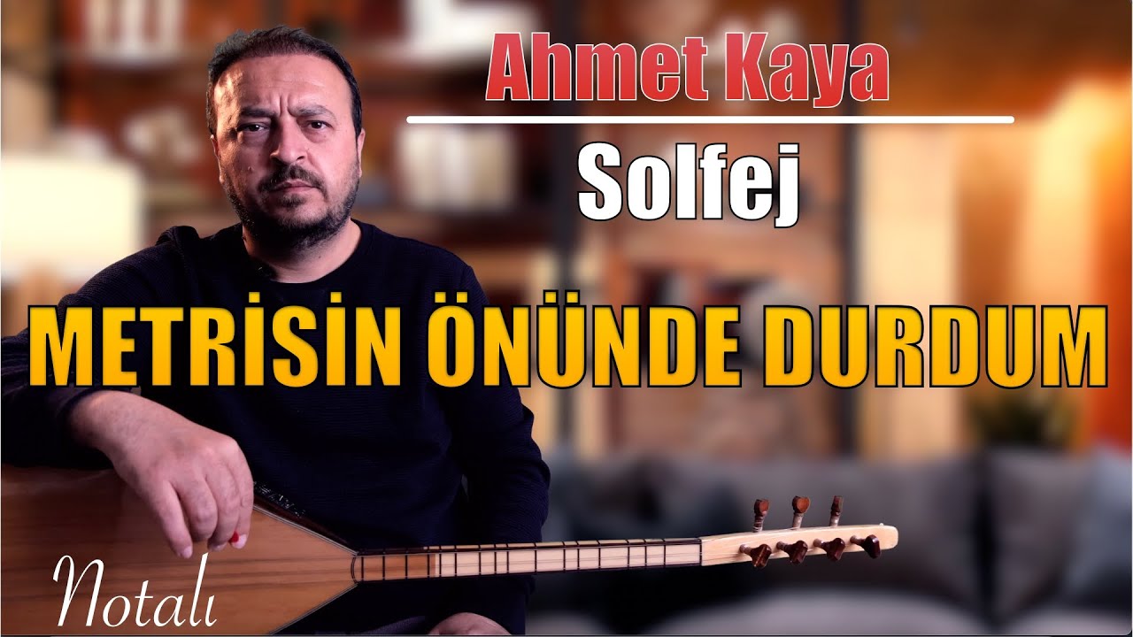 METRİSİN ÖNÜNDE DURDUM SOLFEJ (NOTALI KOLAY ANLATIM)