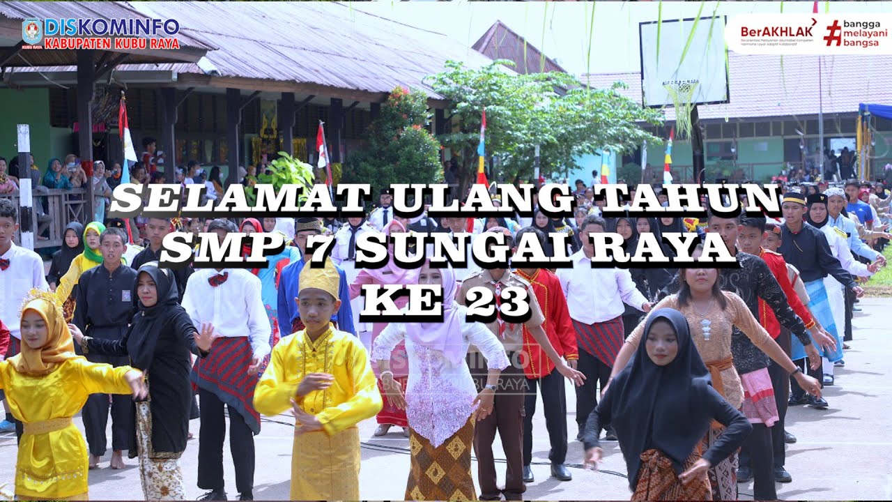 LIPUTAN KHUSUS - SEMARAK HUT SMPN 7 SUNGAI RAYA KE 23 TAHUN