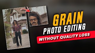 GRAIN PHOTO EDITING | INSTAGRAM TRENDING PHOTO EDITING | VINTAGE PHOTO EDITING | ASKAR JACK screenshot 5
