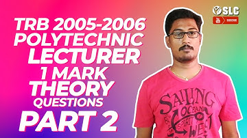 TRB 2005-2006 POLYTECHNIC LECTURER EXAM 1 MARKS THEORY QUESTIONS PART 2 | ECE | SLC | TRB