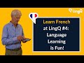 Learn French at LingQ #4: Language Learning is Fun