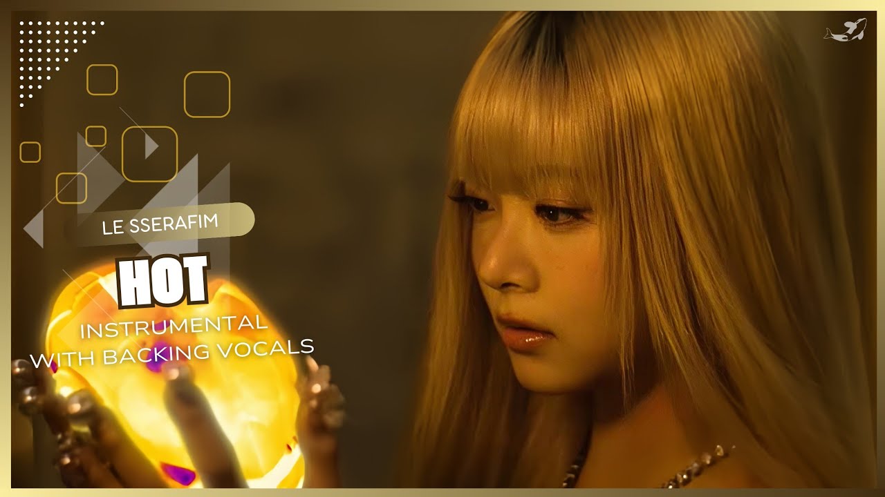 LE SSERAFIM - HOT (Instrumental with backing vocals) |Lyrics|