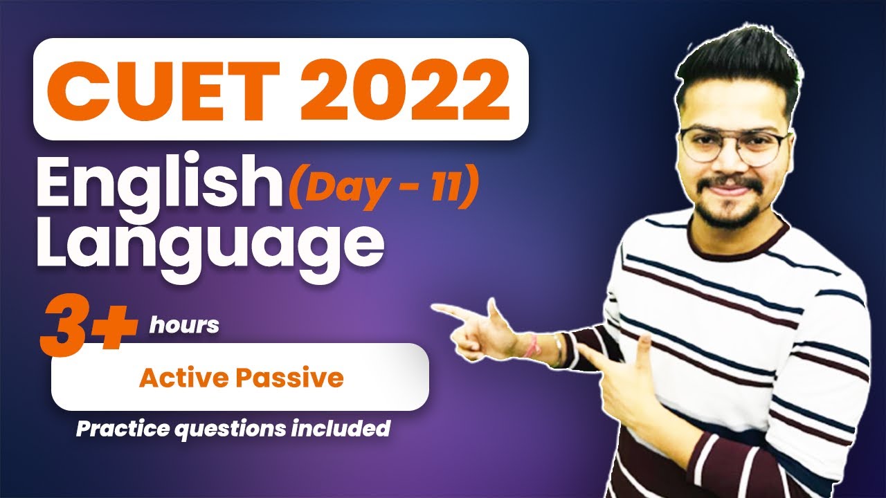 Day 11: Active Passive | English Language | CUET 2022 Free course - YouTube