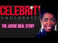 Celebrity Underrated - The Jackie Neal Story
