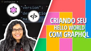 Criando seu hello world com GraphQL | #AluraMais