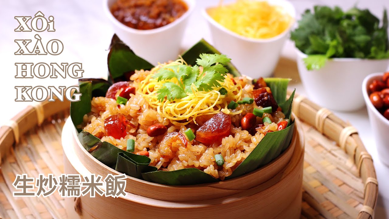 Xôi Xào Hồng Kông - Món Ngon Của Nhà Hàng Dim Sum - Dễ Làm & Rất Thơm Ngon