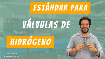Nuevo estándar ISO en válvulas para hidrógeno – Checklist rápido de lo que debes saber ;)