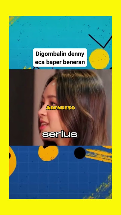 Digombalin Denny Eca Baper Benaran #arfndeso #dennycagur #eca #comedy