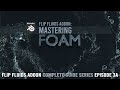 FLIP Fluids Addon | Mastering FOAM (3a)