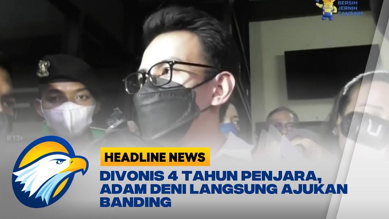 Divonis 4 Tahun Penjara, Adam Deni Langsung Ajukan Banding
