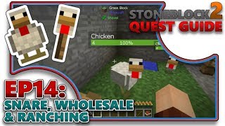 [STONEBLOCK 2] EP14 - SNARE, WHOLESALE & RANCHING (QUEST GUIDE)
