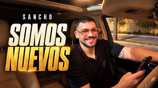 (Sancho ) SOMOS NUEVOS /VISUAL/ 
