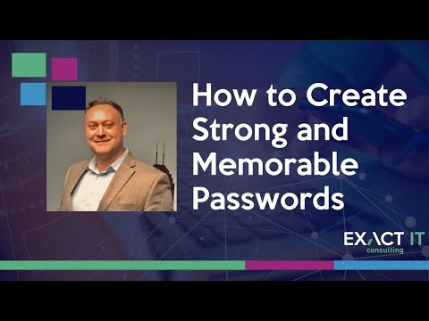 How to Create Strong and Memorable Passwords