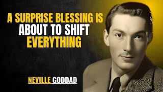 A Surprise Blessing Is About to Shift Everything” | NEVILLE GODDARD | POWERFUL TEACHINGS