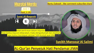 Murotal MERDU Juz 1 : AL BAQARAH [SYEIKH  MANSOUR AL SALIMI] Ayat 1 141