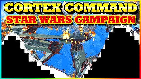 The Cortex Command Star Wars Begin Now! Star Wars Campaign [Part 1]